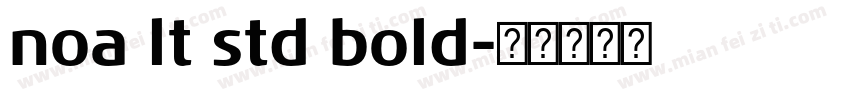 noa lt std bold字体转换